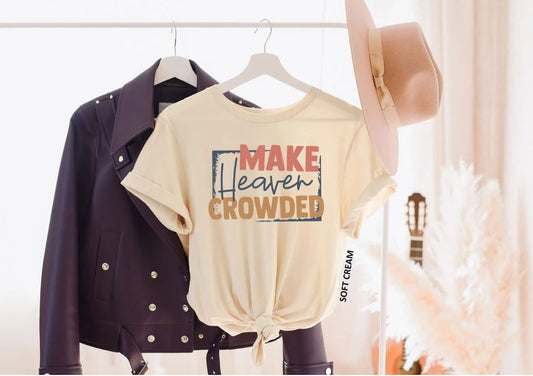 Make Heaven Crowded